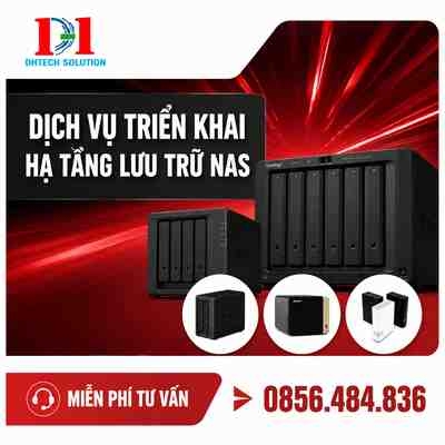 DỊCH VỤ TRIỂN KHAI HẠ TẦNG LƯU TRỮ NAS TẠI DHTECH SOLUTION