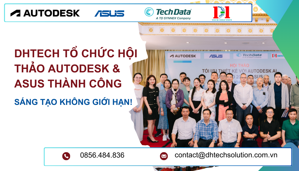 11.04.2025|DHTECH SOLUTION SUCCESSFULLY HOSTS SEMINAR: DESIGN OPTIMIZATION WITH AUTODESK AI, AUTOCAD 2025 & ASUS – UNLIMITED CREATIVITY