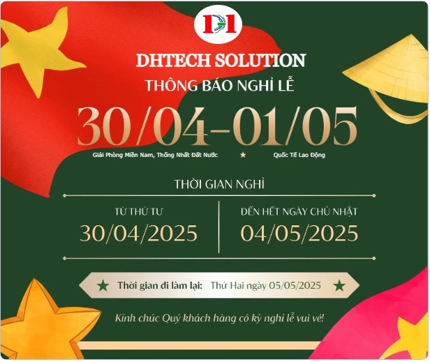 DHTECH SOLUTION - THÔNG BÁO LỊCH NGHỈ LỄ 30/4 & 1/5/2025
