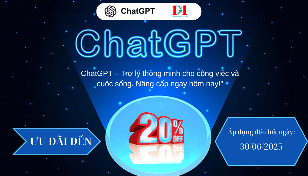 ƯU ĐÃI ĐẶC BIỆT – GIẢM 20% CHO SẢN PHẨM CHATGPT