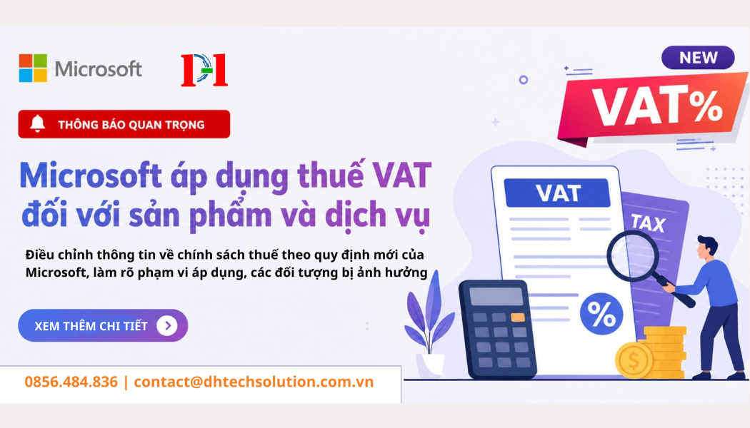 THÔNG BÁO VỀ VIỆC ÁP DỤNG THUẾ VAT ĐỐI VỚI SẢN PHẨM VÀ DỊCH VỤ MICROSOFT TẠI VIỆT NAM