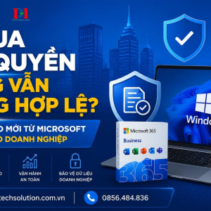 ĐÃ MUA BẢN QUYỀN NHƯNG VẪN KHÔNG HỢP LỆ? CẢNH BÁO MỚI TỪ MICROSOFT DÀNH CHO DOANH NGHIỆP