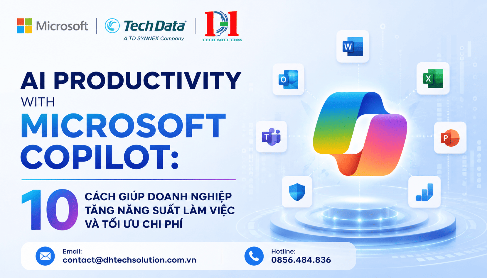 AI PRODUCTIVITY WITH MICROSOFT COPILOT: 10 CÁCH GIÚP DOANH NGHIỆP TĂNG NĂNG SUẤT LÀM VIỆC VÀ TỐI ƯU CHI PHÍ
