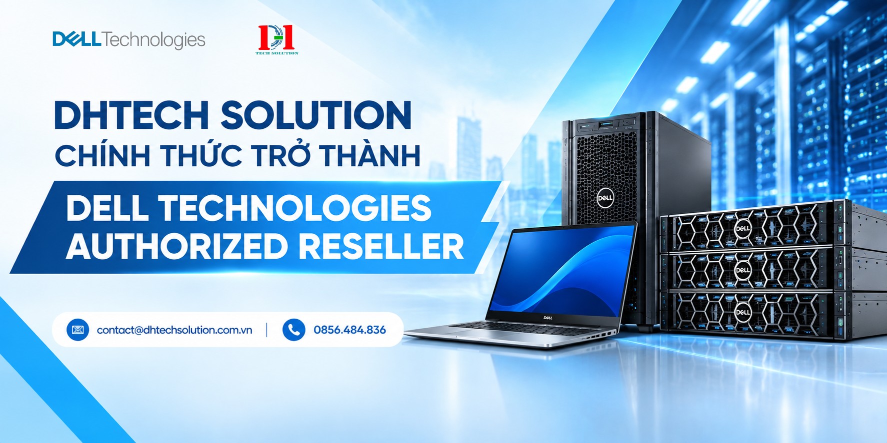 DHTECH SOLUTION CHÍNH THỨC TRỞ THÀNH DELL TECHNOLOGIES PARTNER