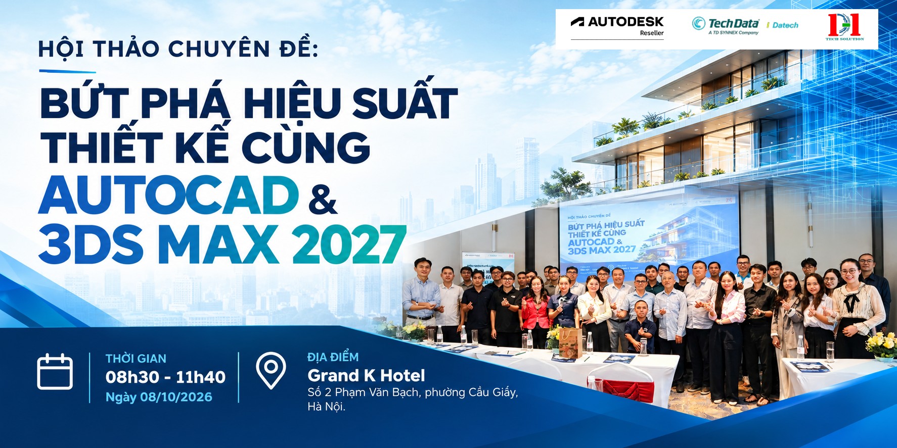 DHTECH SOLUTION TỔ CHỨC THÀNH CÔNG HỘI THẢO “BỨT PHÁ HIỆU SUẤT THIẾT KẾ CÙNG AUTOCAD & 3DS MAX 2027 - NGÀY 08/10/2026 | GRAND K HOTEL - HÀ NỘI