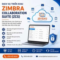 DỊCH VỤ TRIỂN KHAI ZIMBRA COLLABORATION SUITE (ZCS)