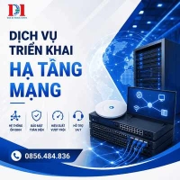 Dịch Vụ Triển Khai Hạ Tầng Mạng